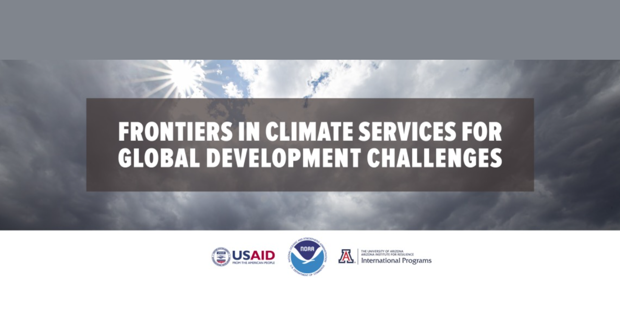 Title of webinar series in front of cloudy sky with NOAA, University of Arizona, and USAID logos below. Image credit: University of Arizona